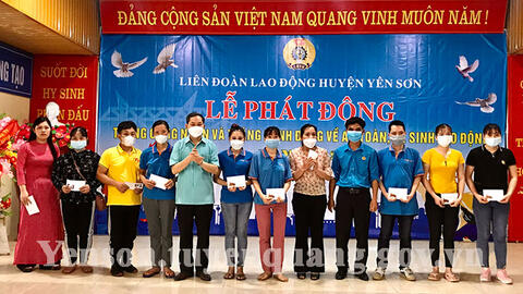 Yên Sơn tổ chức Lễ phát động Tháng Công nhân và Tháng hành động an toàn vệ sinh lao động năm 2022