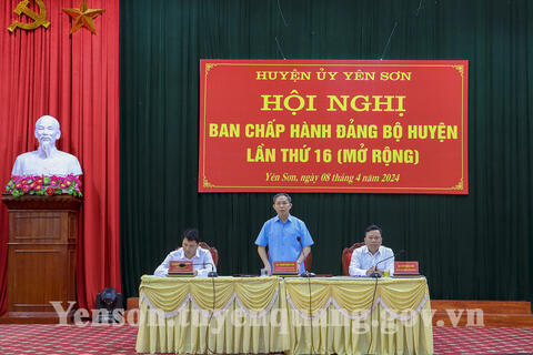 Hội nghị BCH Đảng bộ huyện Yên Sơn lần thứ 16 (mở rộng)